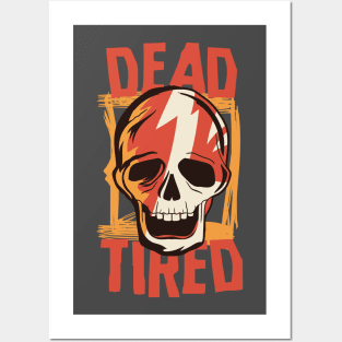 Dead Tired | Funny Skull Exhaustion Posters and Art